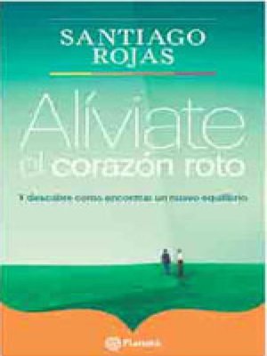 cover image of Aliviate el corazon roto Tapa Dura
